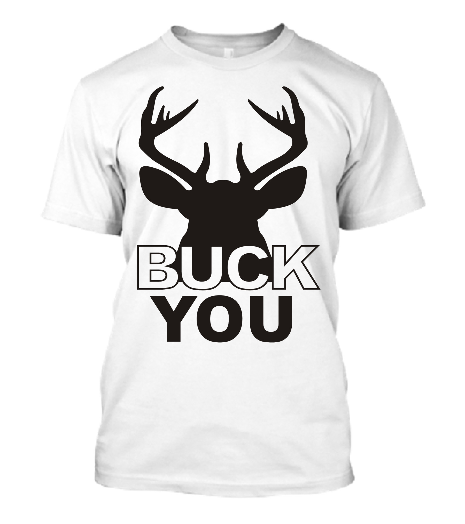 Buck You Deer T-Shirt