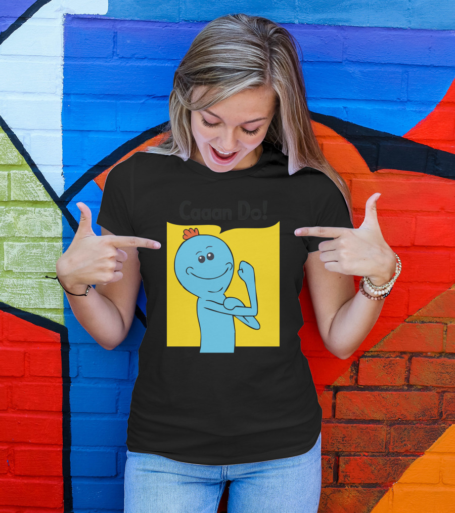 Caaan Do Meeseeks Rosie The Riveter T-Shirt
