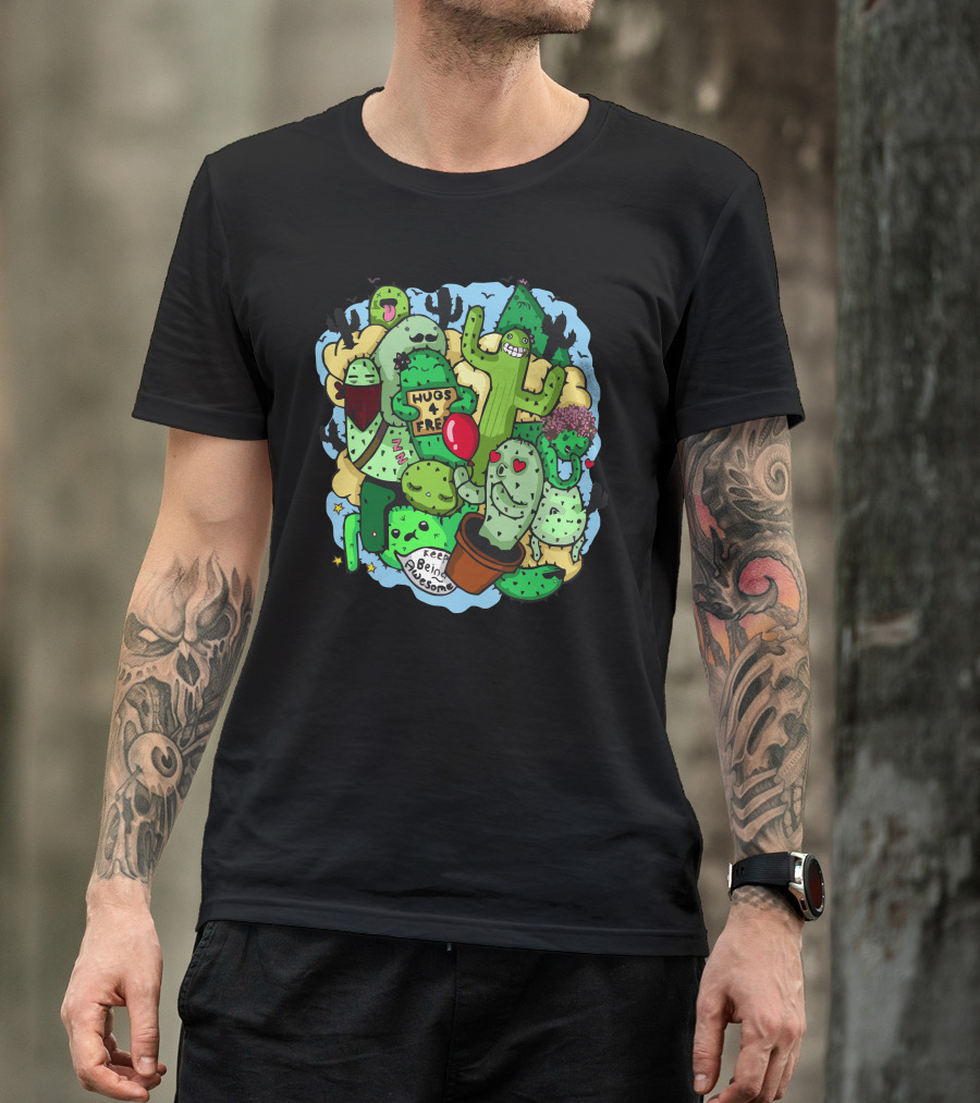 Keep Being Awesome Cacti Hugs Are Free T-Shirt