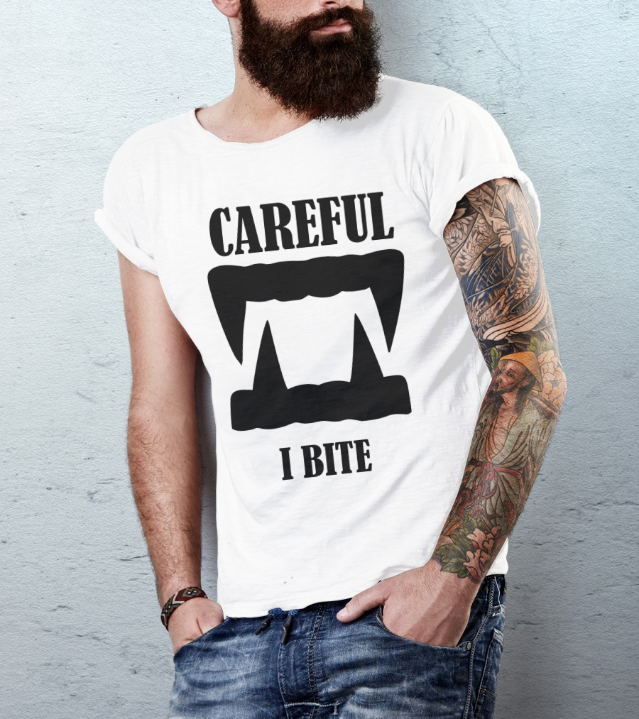 Careful I Bite Vampire Teeth T-Shirt