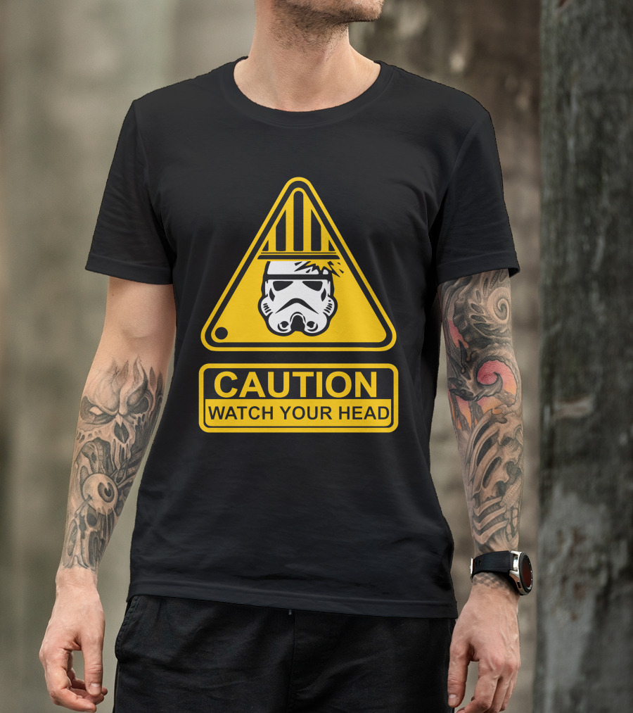 Caution Watch Your Head Stormtrooper Star Wars T-Shirt