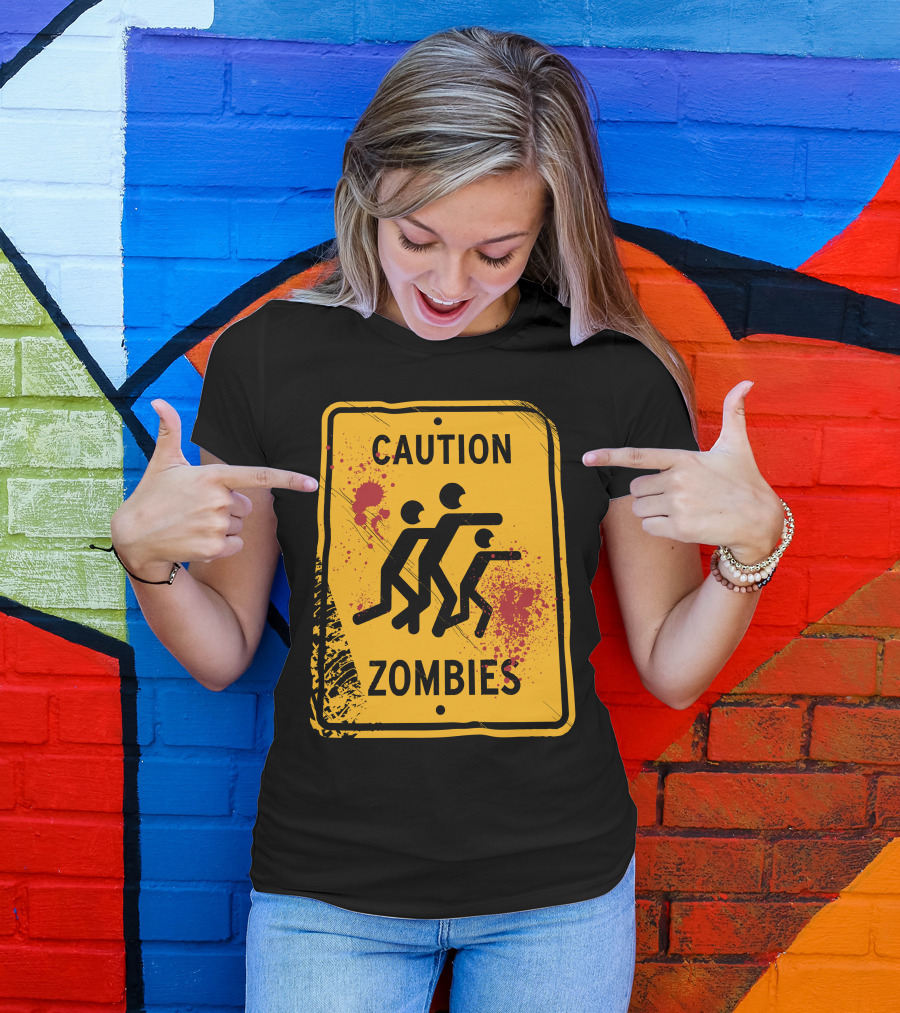 Caution Zombies Warning Sign With Splatter T-Shirt