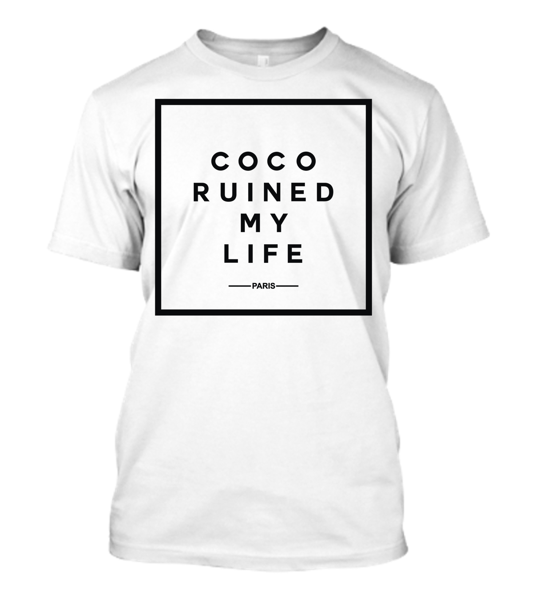 Coco Ruined My Life Paris T-Shirt