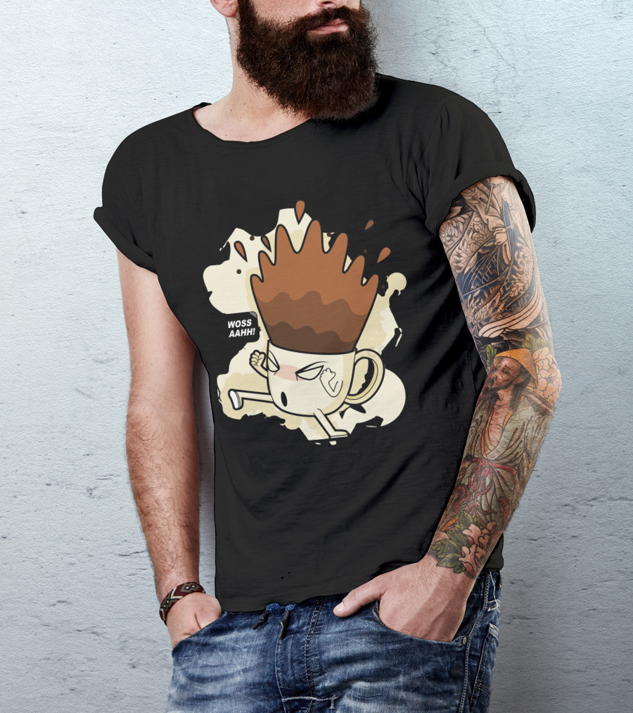 Woss Aaahh Drinking Coffee Is Kicking For Me T-Shirt