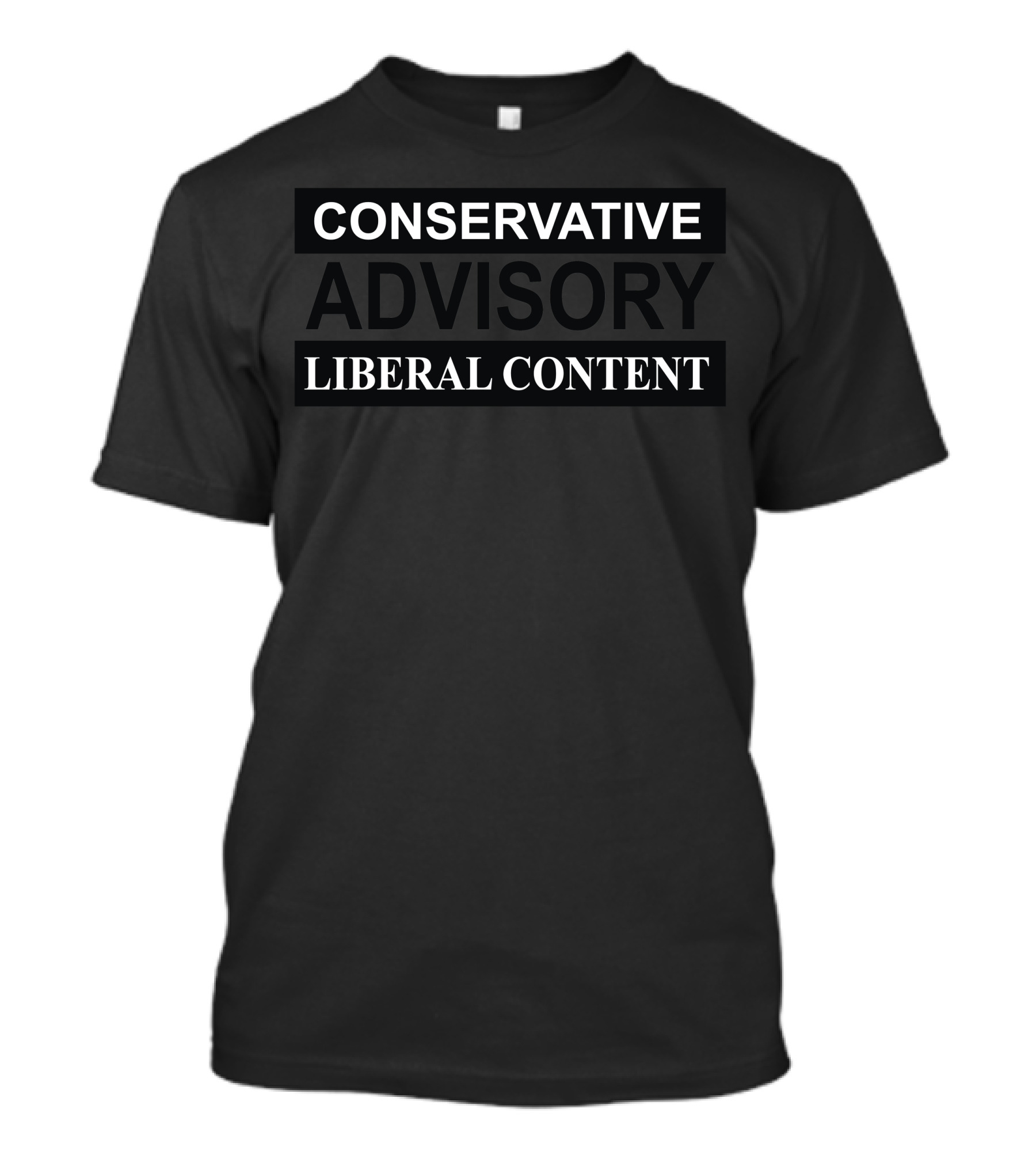 CONSERVATIVE ADVISORY LIBERAL CONTENT T-Shirt