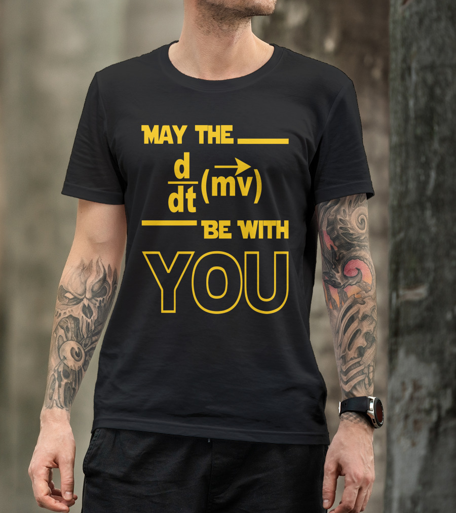 May The Force Formula Be With You Physicist Cosplay Sci Fi Gamer T-Shirt