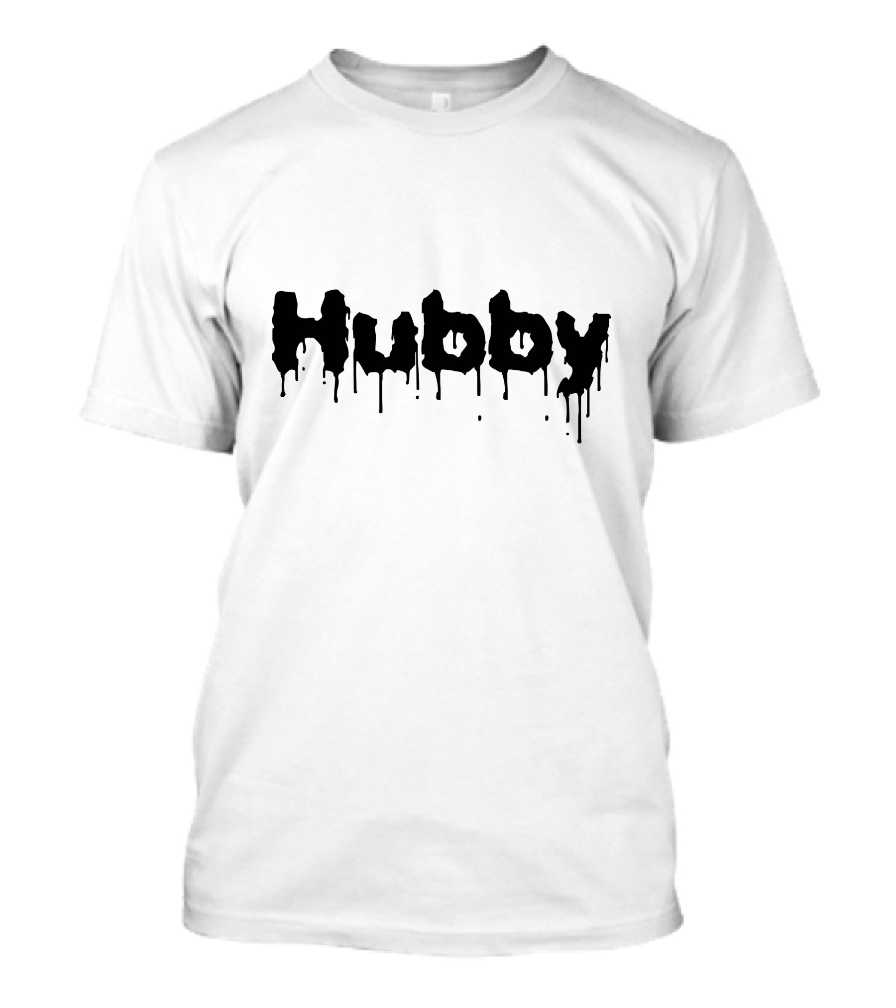 Hubby Dripping Font T-Shirt