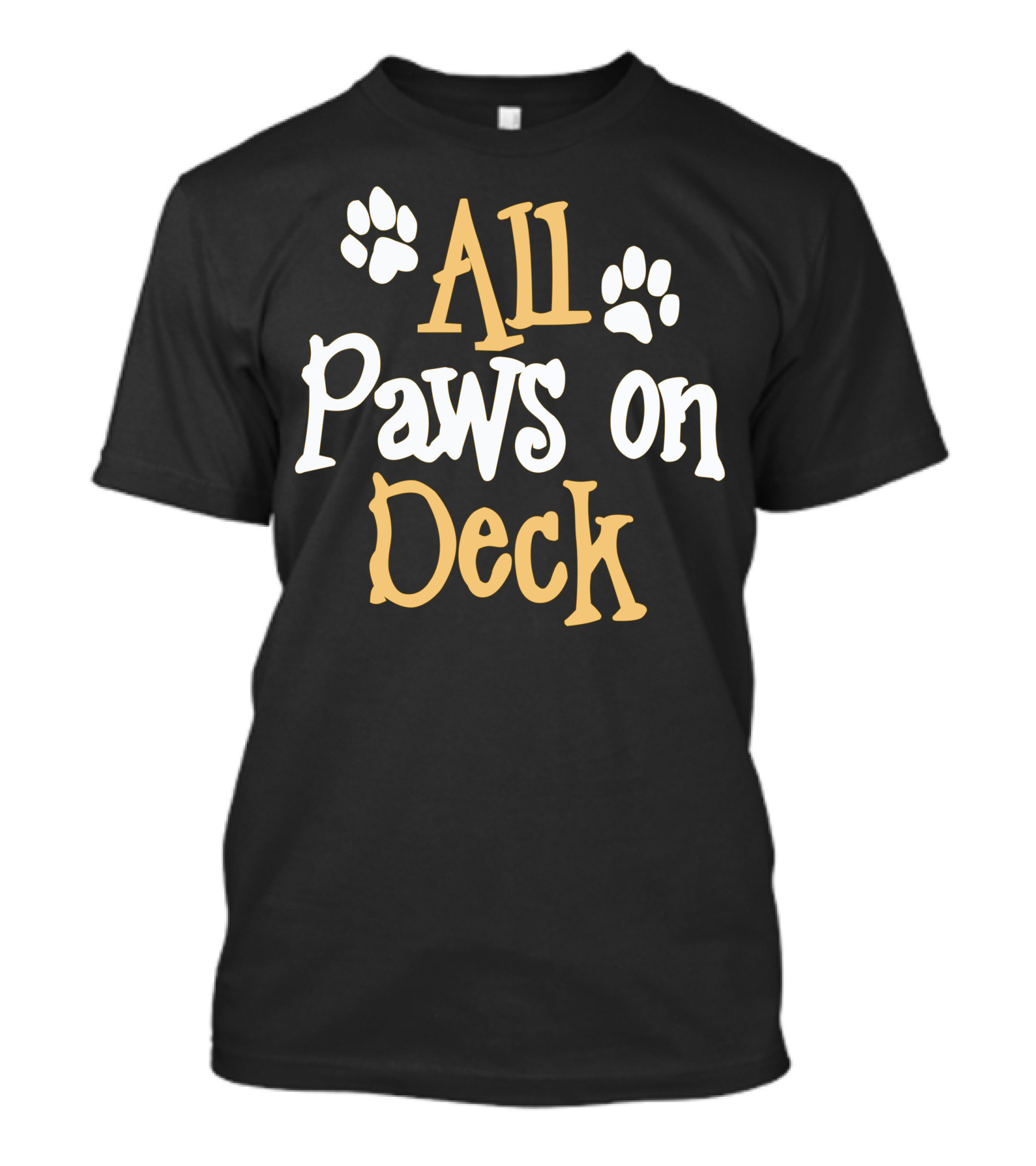 All Paws On Deck Paw Prints Playful Font T-Shirt