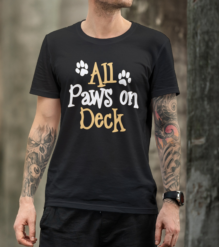 All Paws On Deck Paw Prints Playful Font T-Shirt
