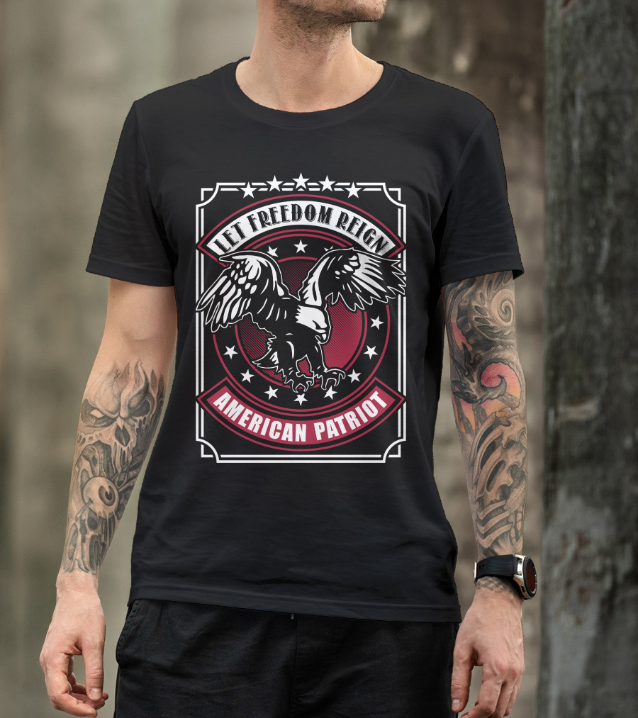 Let Freedom Reign American Patriot Eagle T-Shirt