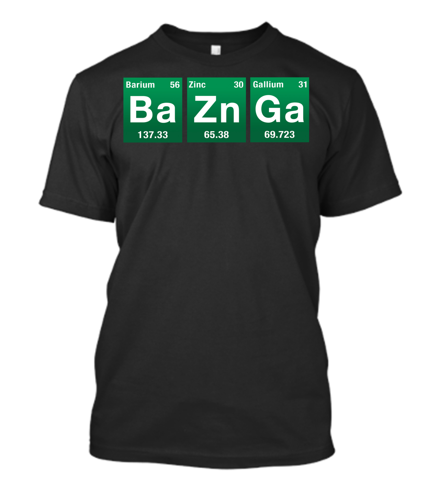 Bazinga Barium Zinc Gallium Periodic Table T-Shirt