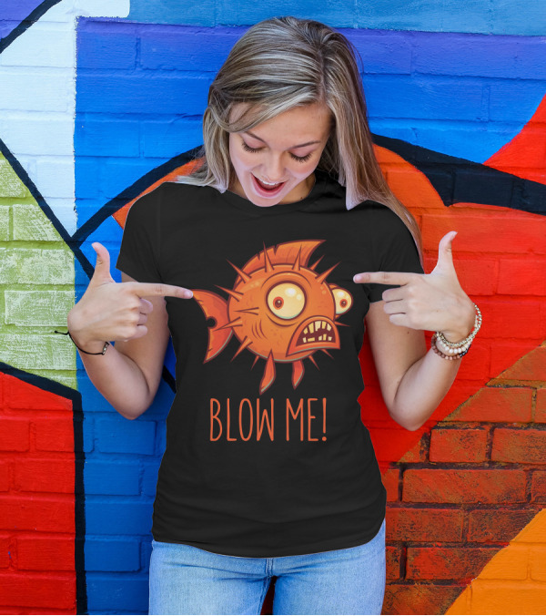 Blow Me Porcupine Blowfish T-Shirt