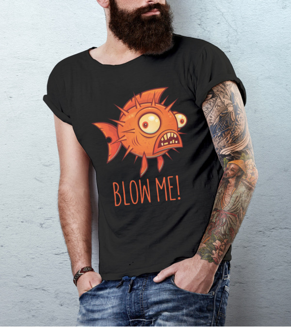 Blow Me Porcupine Blowfish T-Shirt