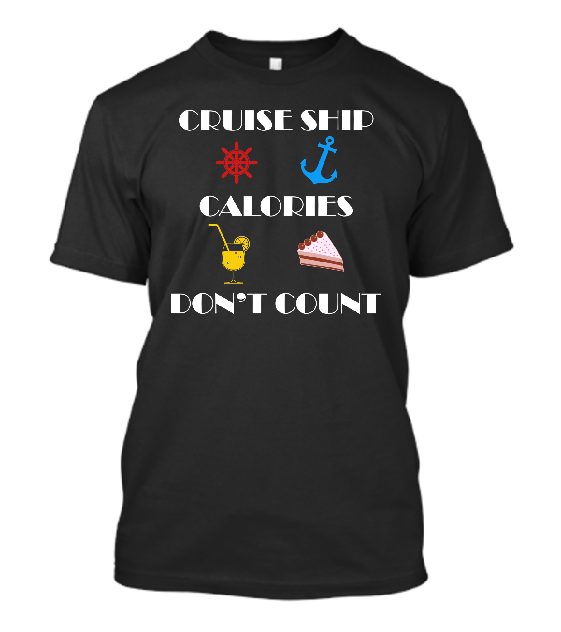 Cruise Ship Calories Don't Count T-Shirt