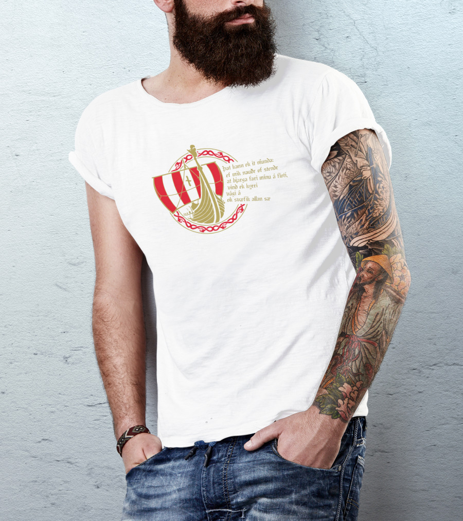 Drakkar Wikinger Schiff Odin Edda Rune Naudr þat Kann Ek Ið Níunda Ef Mik Nauðr Of Stendr At Bjarga Fari Minu á Floti Vind Ek Kyrri Vági á Ok Svæfik Allan Sæ T-Shirt