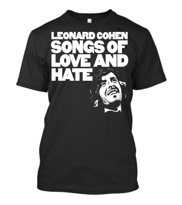 LEONARD COHEN SONGS OF LOVE AND HATE T-Shirt