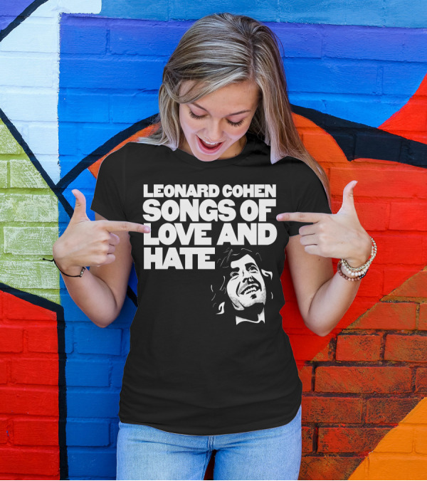 LEONARD COHEN SONGS OF LOVE AND HATE T-Shirt