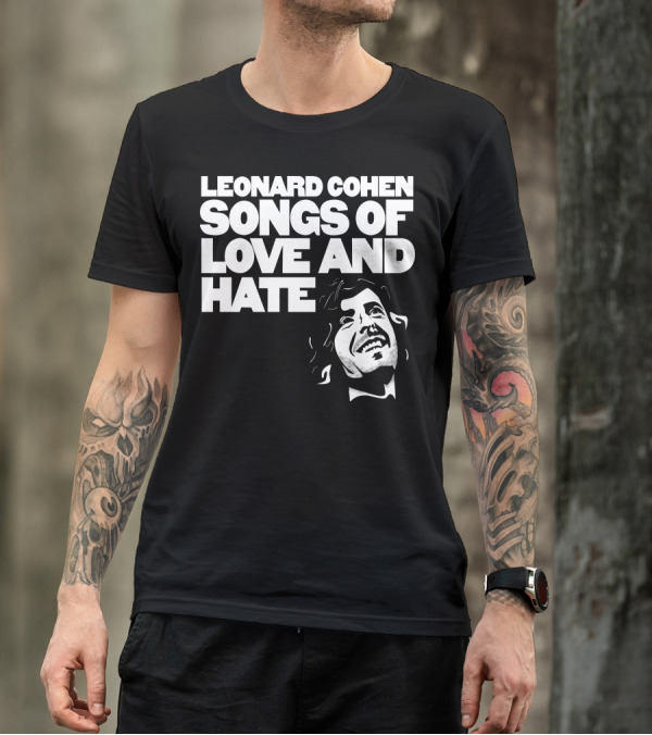 LEONARD COHEN SONGS OF LOVE AND HATE T-Shirt