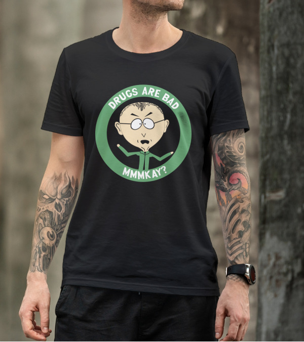 Drugs Are Bad Mmkay Mr Mackey T-Shirt