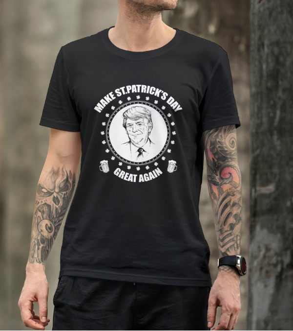 Make St. Patrick's Day Great Again President Trump With Beer Mugs T-Shirt