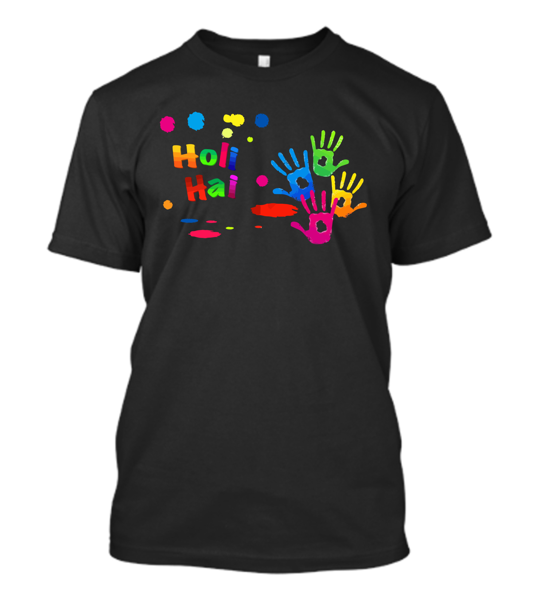 Proud Holi Hai Happy Holi Festival Colorful Handprints And Splashes T-Shirt