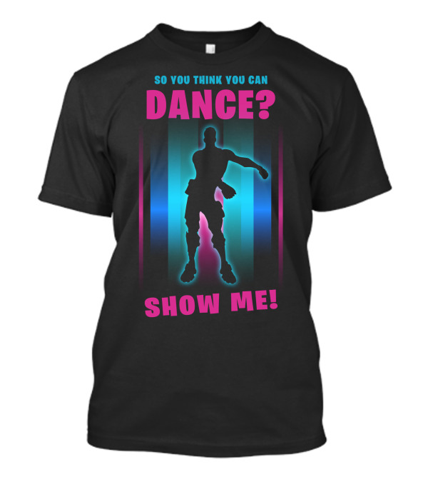 So You Think You Can Dance Show Me Dance T-Shirt