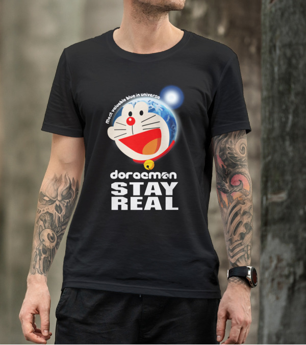 Doraemon Stay Real Most Valuable Blue In Universe T-Shirt