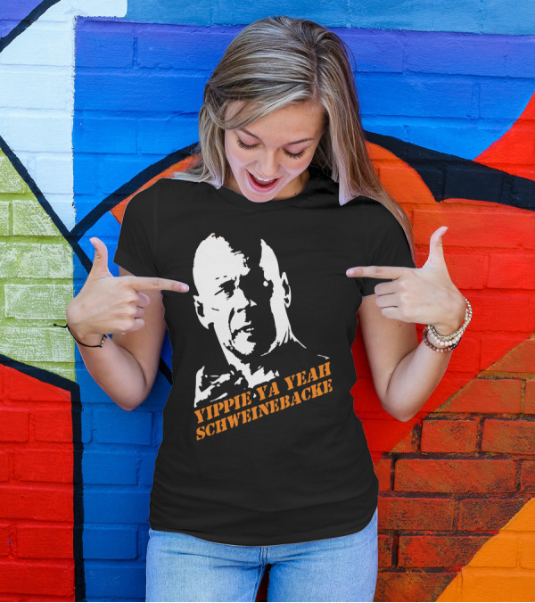 Yippie Ya Yeah Schweinebacke Die Hard T-Shirt