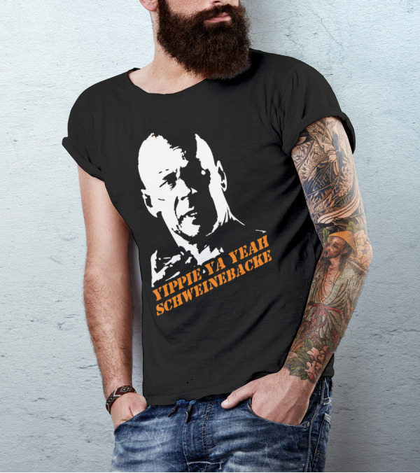 Yippie Ya Yeah Schweinebacke Die Hard T-Shirt