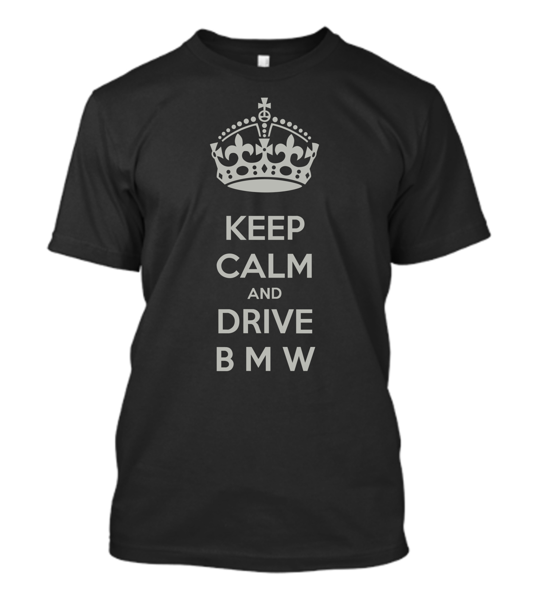 Keep Calm And Drive BMW T-Shirt