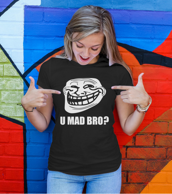 Troll Face U Mad Bro Meme Iconic Phrase T-Shirt