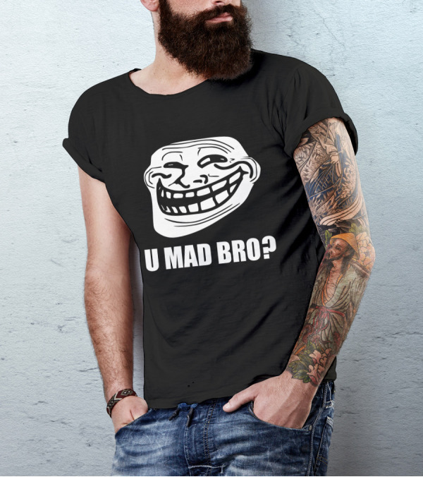 Troll Face U Mad Bro Meme Iconic Phrase T-Shirt