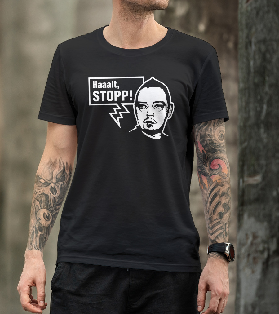 Haaalt Stopp Meme With Speech Bubble And Serious Face T-Shirt