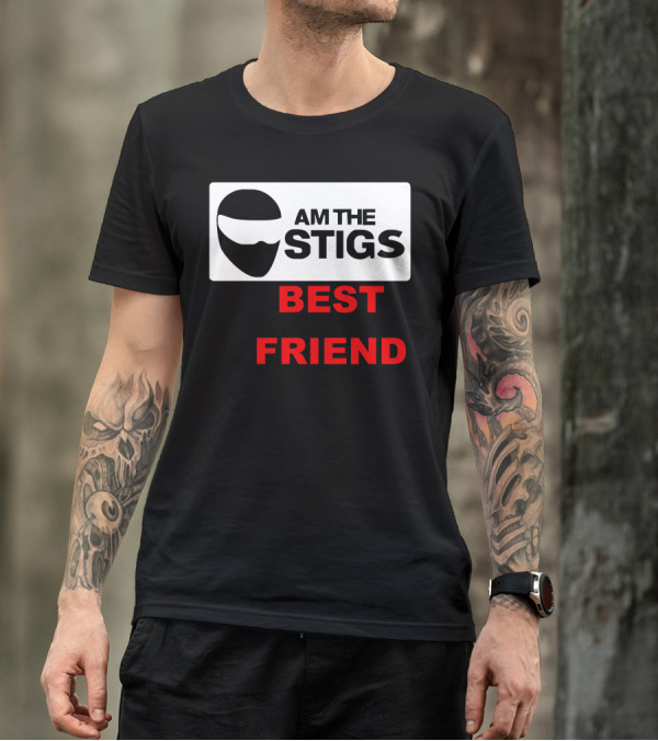 I Am The Stigs Best Friend Top Gear Cars Humor T-Shirt