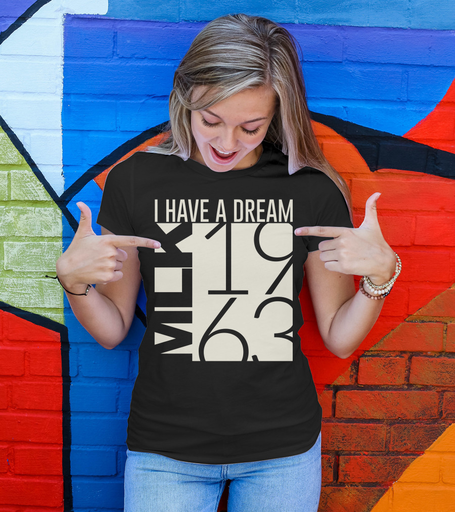 I Have A Dream MLK 1963 T-Shirt