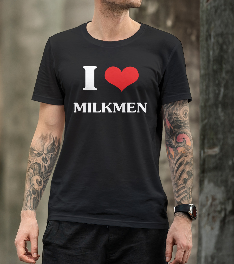 I Heart Milkmen T-Shirt