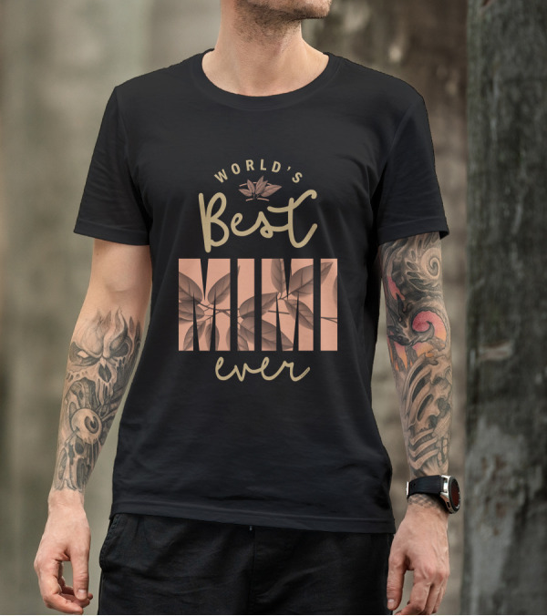 WORLD'S BEST MIMI EVER T-Shirt
