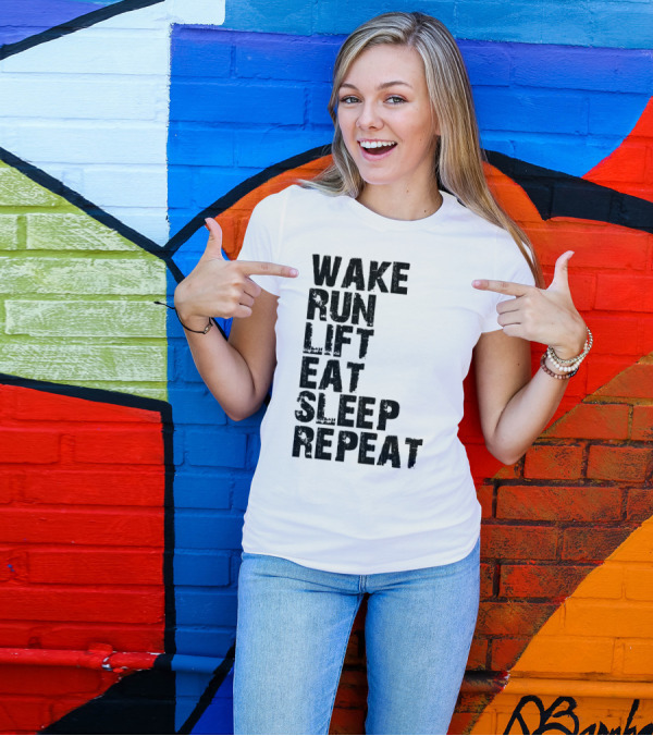 Wake Run Lift Eat Sleep Repeat T-Shirt