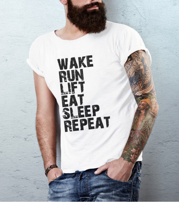 Wake Run Lift Eat Sleep Repeat T-Shirt