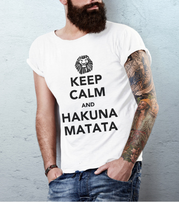 Keep Calm And Hakuna Matata Lion T-Shirt