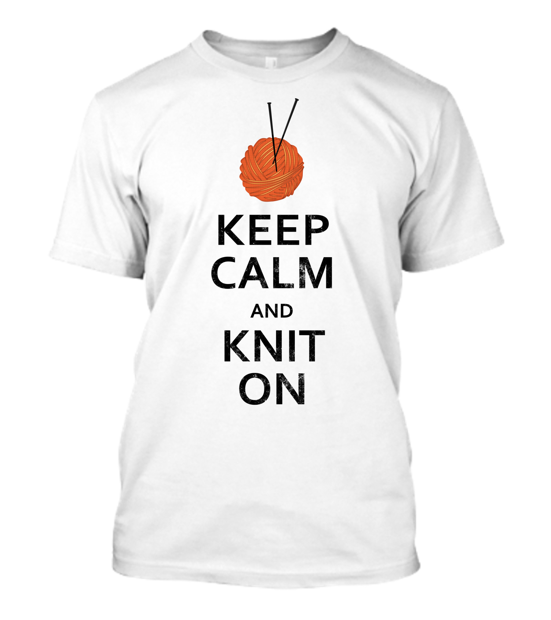 Keep Calm And Knit On With Yarn And Needles T-Shirt