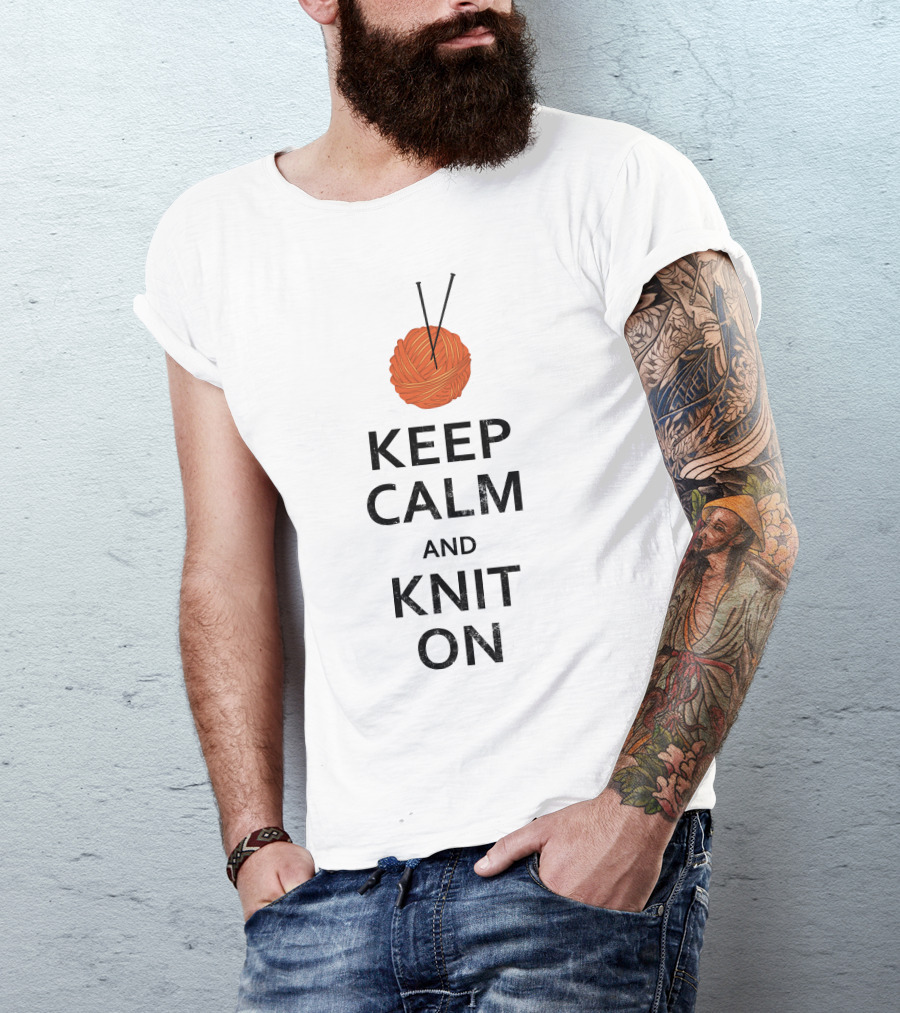 Keep Calm And Knit On With Yarn And Needles T-Shirt