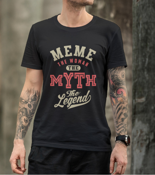 MEME The Woman The Myth The Legend T-Shirt