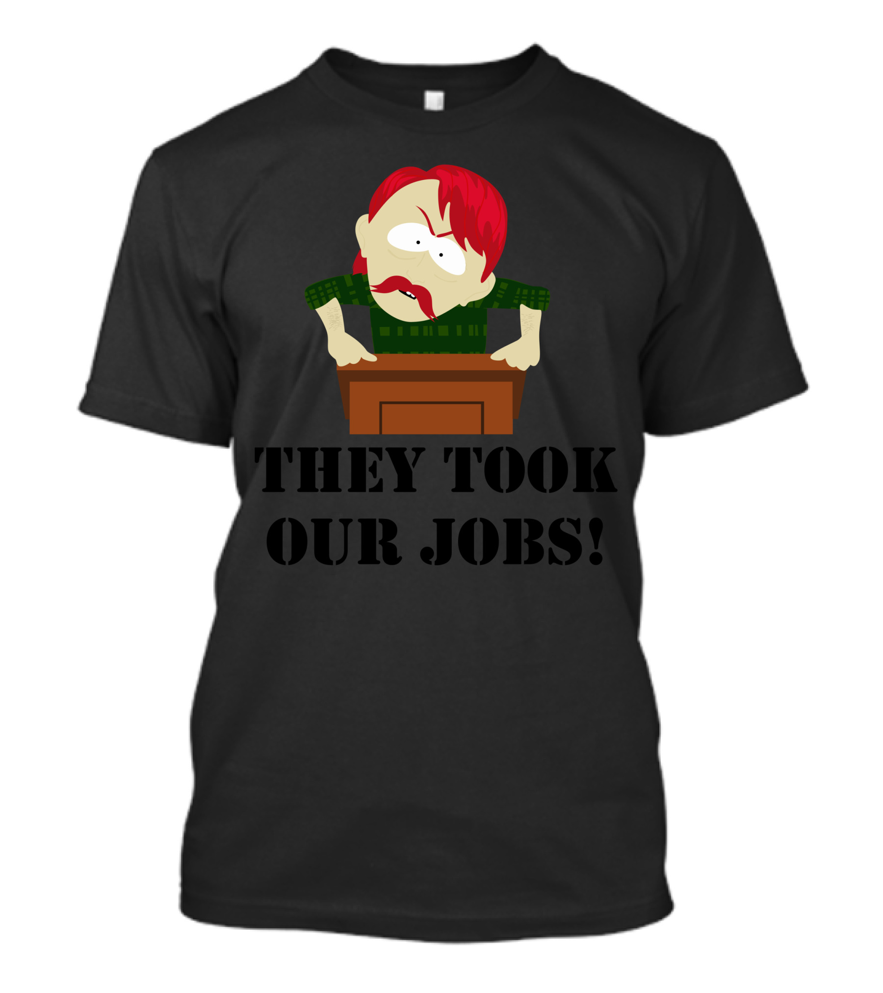 They Took Our Jobs Animated Character At Podium T-Shirt