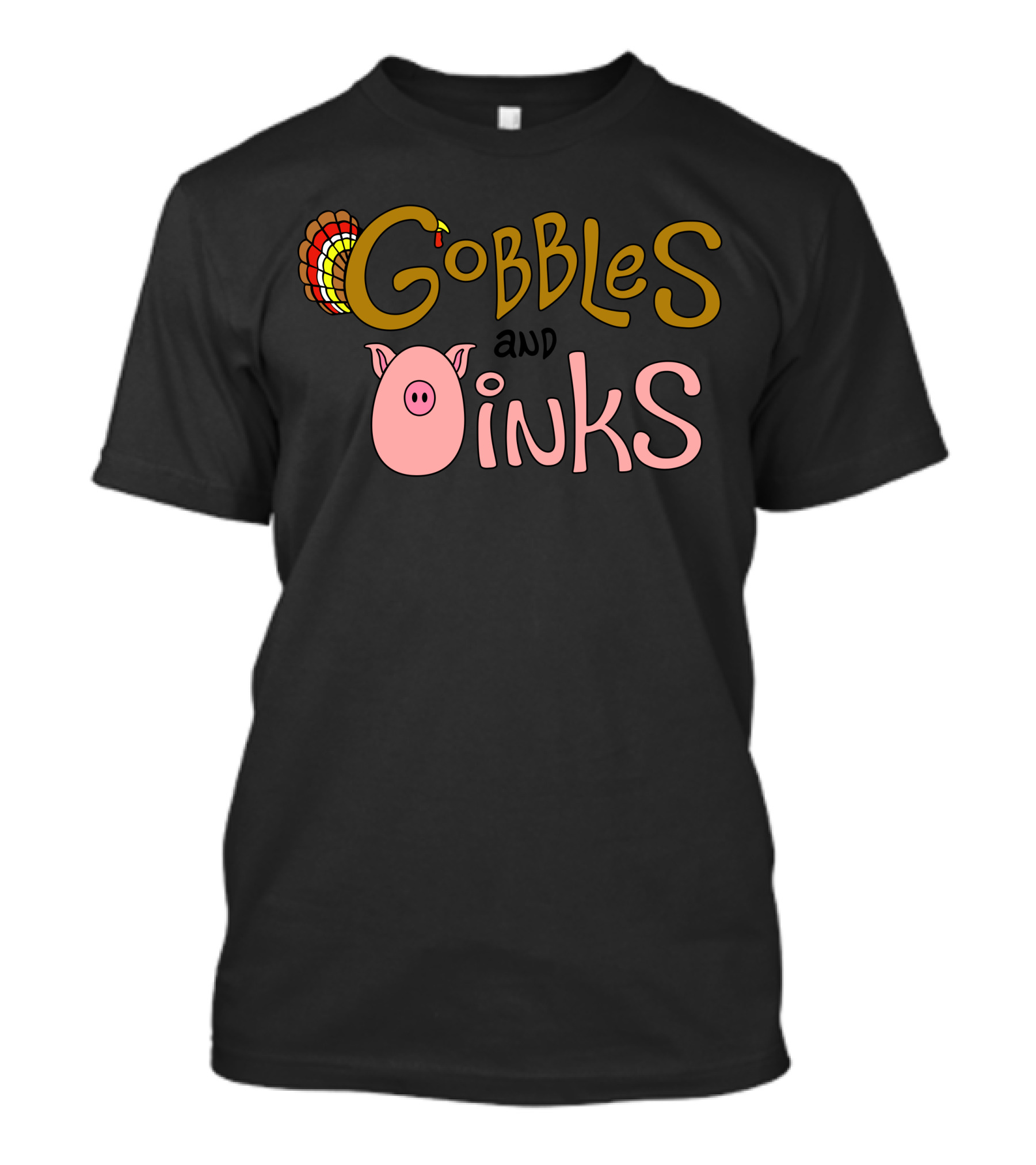 Gobbles And Oinks Thanksgiving Holiday Fun T-Shirt