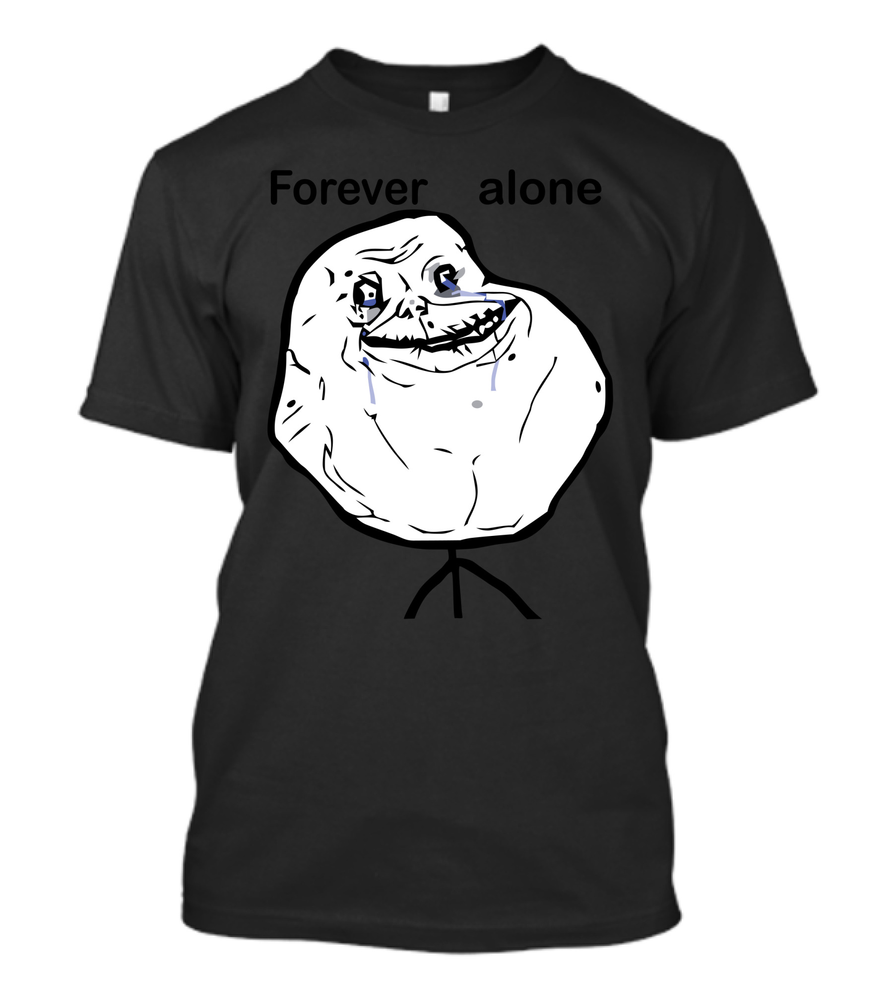 Forever Alone Meme Sad Face T-Shirt
