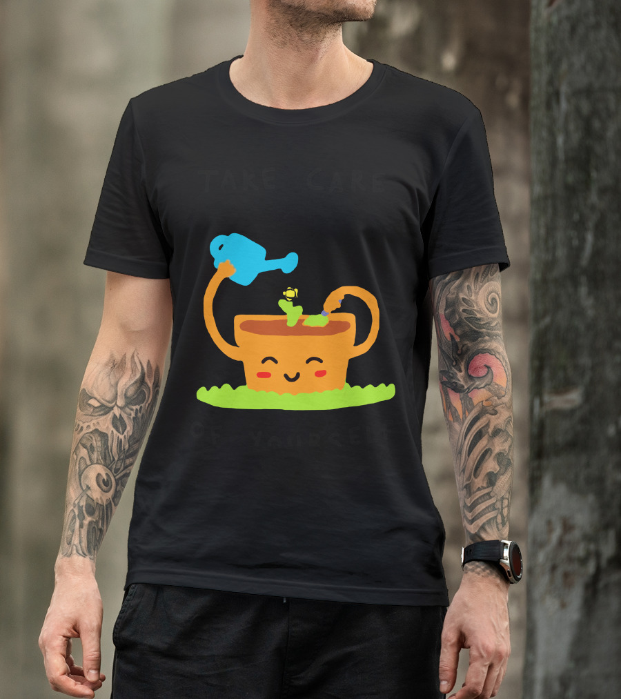 Take Care Of Yourself Smiling Plant Pot Watering Can T-Shirt