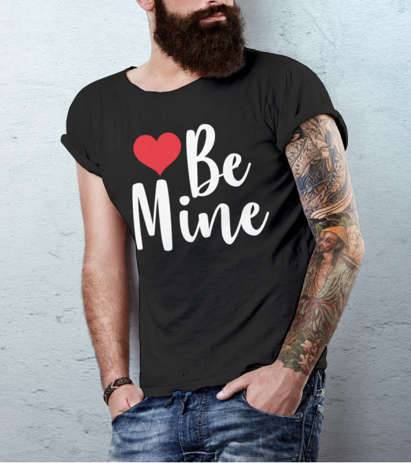 Be Mine Red Heart Valentine T-Shirt