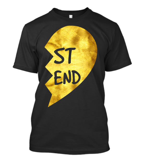 ST END Best Friend Broke Heart T-Shirt
