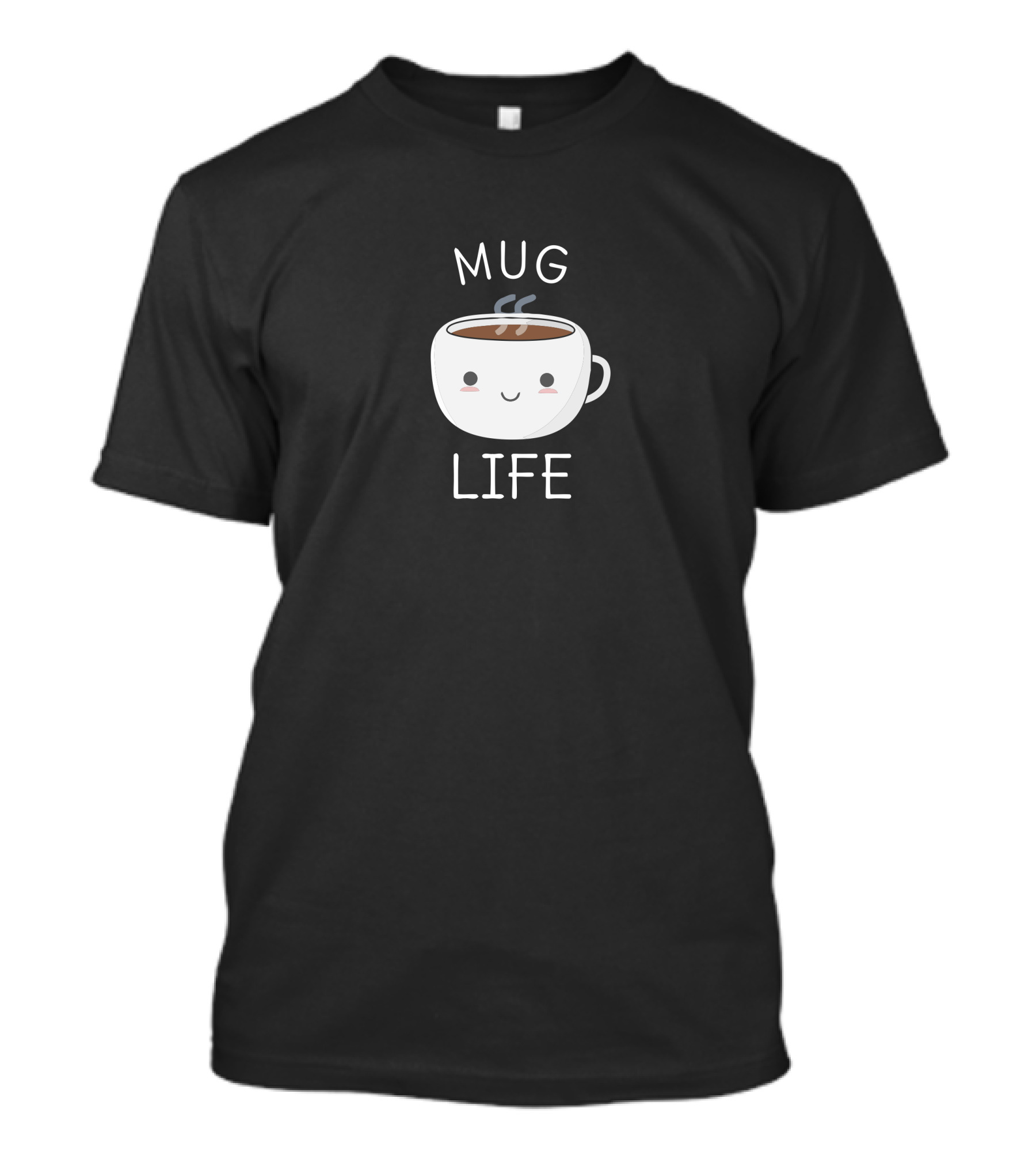 Mug Life Funny Life Coffee Kawaii T-Shirt